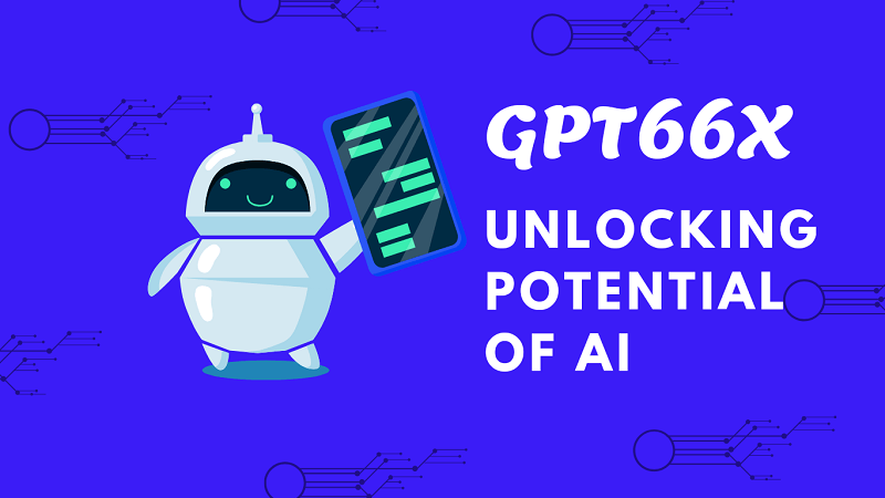 The Power of GPt66X in AI Technology